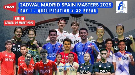 Jadwal Spain Masters Hari Ini Day Babak Kualifikasi Besar