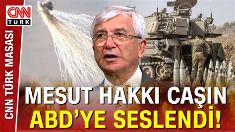 Mesut Hakkı Caşın dan İsrail e Sert Çıkış Savaş Mertçe Yapılır Ama Bu