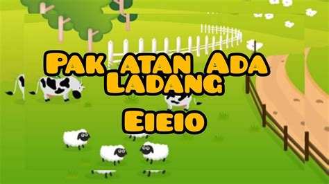 Pak Atan Ada Ladang Eieio Full Version Youtube