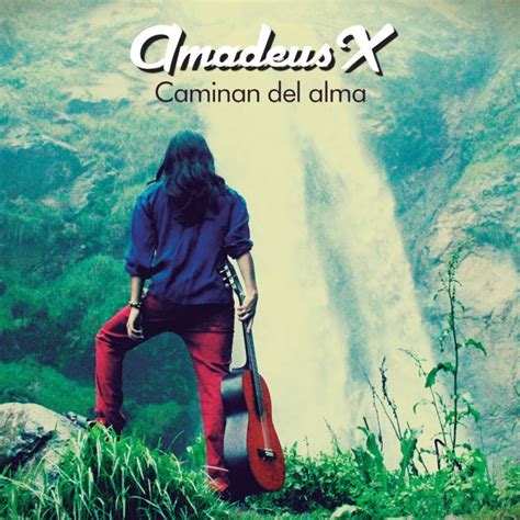 Letra De Canciones Para No Olvidar El Camino De Amadeus X Musixmatch