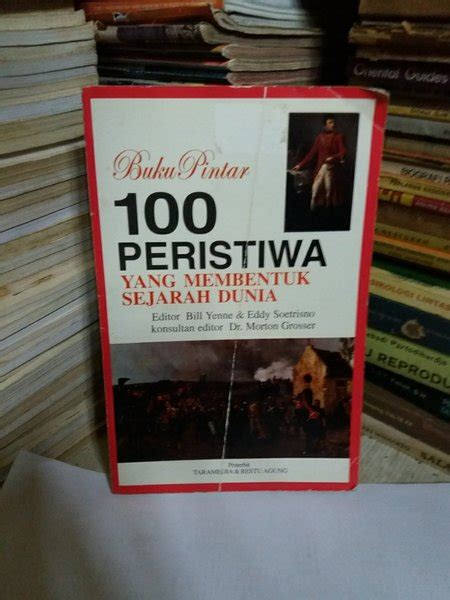 Jual Buku Pintar Peristiwa Yang Membentuk Sejarah Dunia Di Lapak