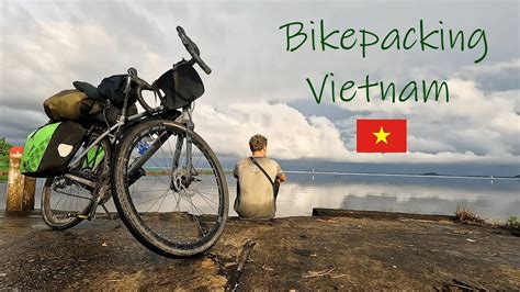 Radreisen Durch Vietnam I Km Bikepacking Youtube