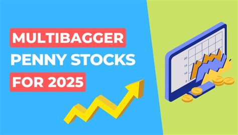 Multibagger Penny Stocks For 2025 MoneyInsight