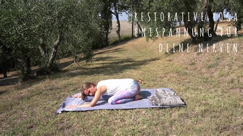 Restorative Yoga Beruhigung F R Deine Nerven Youtube