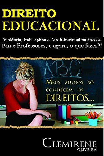 Direito Educacional Viol Ncia Indisciplina E Ato Infracional Na