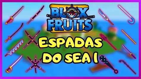 BLOX FRUITS TODAS As ESPADAS Do SEA 1 YouTube