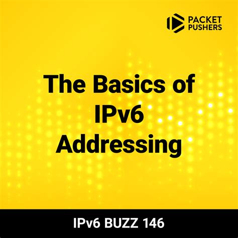 The Basics Of Ipv6 Addressing