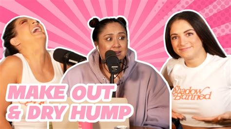 Make Out And Dry Hump Feat Cami And Niki Double Teamed Podcast Youtube