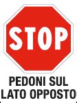 Po Stop Pedoni Sul Lato Opposto Antinfortunistica On Line