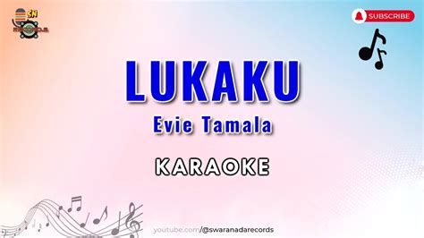 Lukaku Evie Tamala Karaoke Dangdut Original Youtube