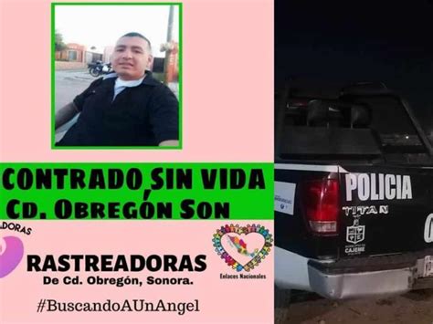 Diario Del Yaqui Identifican A Hombre Hallado Sin Vida Y Semienterrado