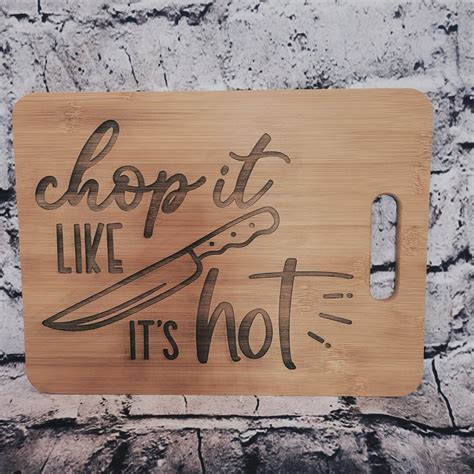 Funny Cutting Board Chop It Like It S Hot Etsy