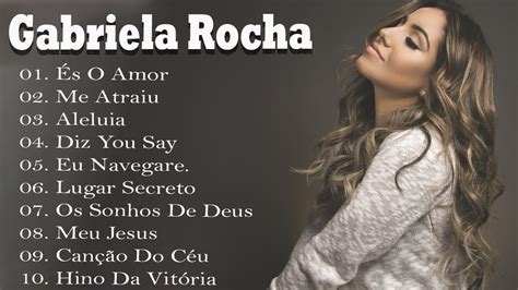 Es O Amor Me Atraiu Gabriela Rocha Melhores M Sicas Gospel