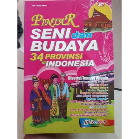 Jual Buku Pintar Seni Dan Budaya Provinsi Di Indonesia Shopee