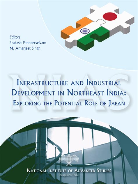 Infrastructure and Industrial Development in Northeast India: Exploring