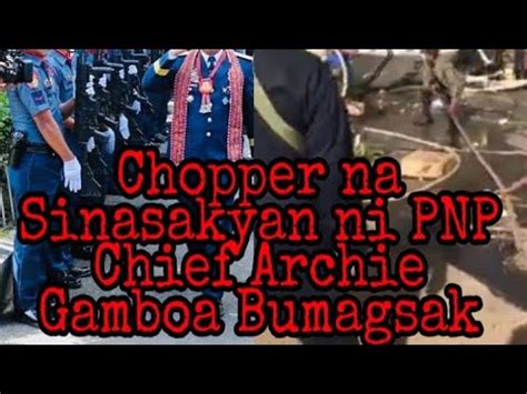 Chopper Na Sinsakyan Ni PNP Chief Archie Gamboa Ng Crash YouTube