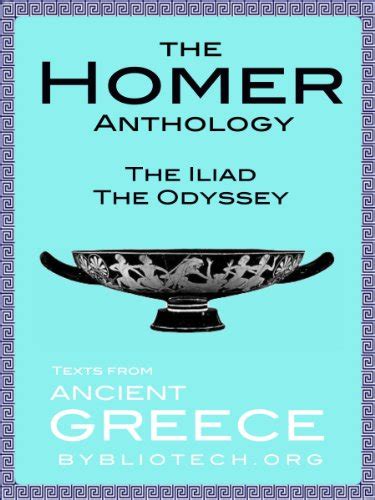 Amazon The Homer Anthology The Iliad And The Odyssey Illustrated