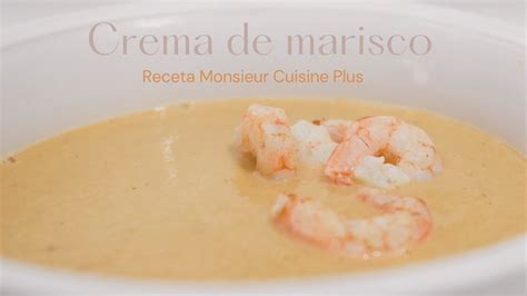 Crema De Marisco Monsieur Cuisine Plus Youtube