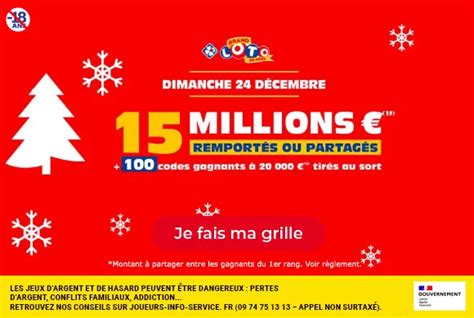 Grand Loto de Noël dimanche 24 décembre 2023 15 millions deuros