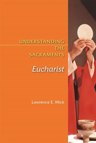 Understanding The Sacraments Eucharist