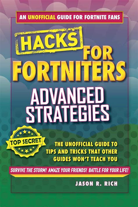 Fortnite Battle Royale Hacks Advanced Strategies An Unofficial Guide