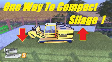 Easier Way To Compact Silage Charwell Farming Simulator 19 Youtube