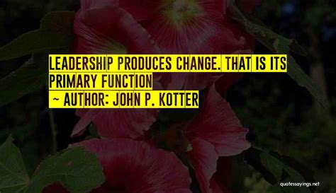 Top Kotter Change Leadership Quotes Sayings