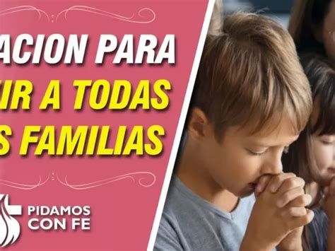 La Poderosa Oraci N Que Unir A Tu Familia En Momentos Dif Ciles