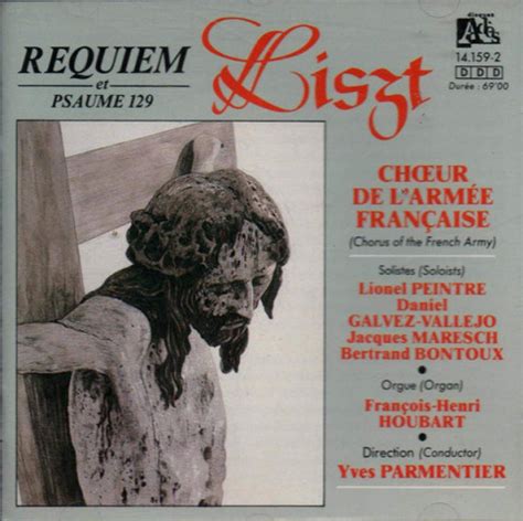 Franz Liszt Choeur De L Arm E Fran Aise Solists Lionel Peintre