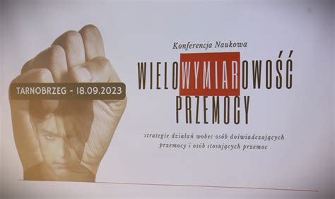 Konferencja Naukowa pt Wielowymiarowość Przemocy strategie działań