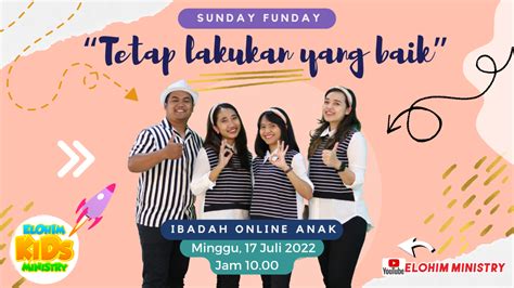 Ibadah Online Sekolah Minggu Sunday Funday Elohim 17 Juli 2022