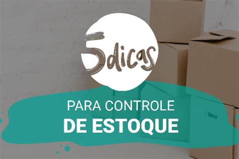 Sebrae Ro Loja Virtual Dicas Como Fazer Um Controle De Estoque