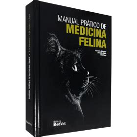 Livro Manual Prático de Medicina Felina 1ª Edição 2021