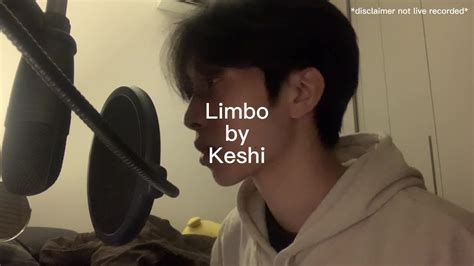 Limbo Keshi Cover I Love Keshi Its A Canon Event Youtube