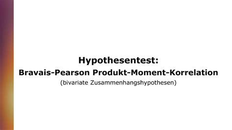 Hypothesentest Bravais Pearson Produkt Moment Korrelation Inkl