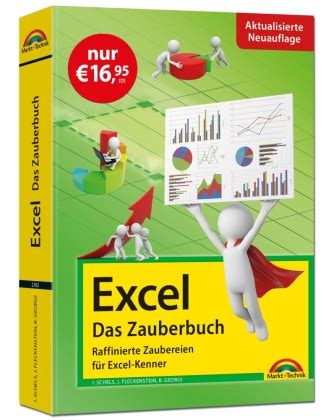 Excel Das Zauberbuch Raffinierte Zaubereien für Excel Kenner von