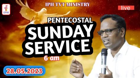 Live Pentecostal Sunday St Service Iph Tvt Ministry