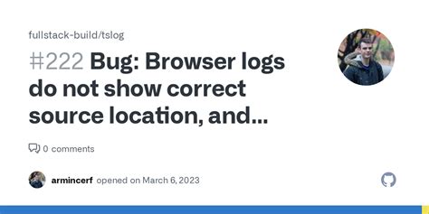 Bug Browser Logs Do Not Show Correct Source Location And Stack Print