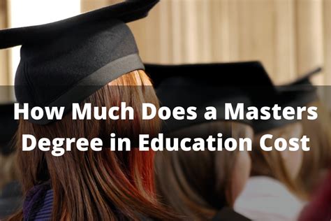 How Much Does A Masters Degree In Education Cost Masters In