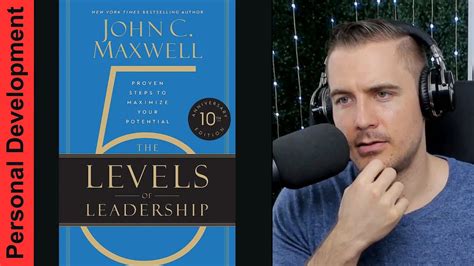 The 5 Levels Of Leadership By John C Maxwell Summary Self Help