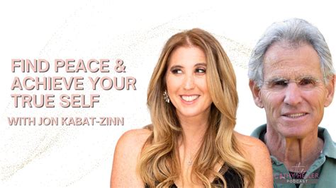 Jon Kabat Zinn On How To Find Peace Achieve Your True Self YouTube