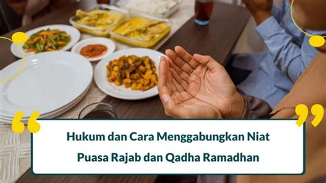 Cara Menggabungkan Niat Puasa Rajab Dan Qadha Ramadhan Blog Evermos