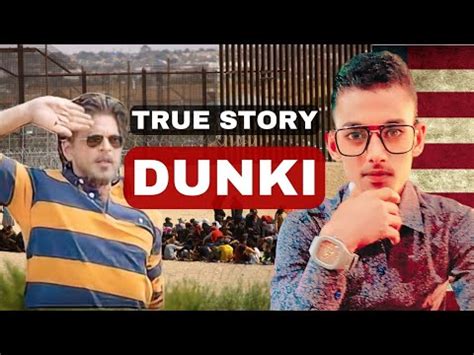 True Story Of DUNKI How Indian Cross US MEXICO Border DUNKI