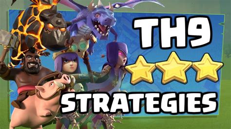 Th9 Strategies For 2018 In Clash Of Clans 3 Star Attacks By Elite Gaming In Coc Youtube