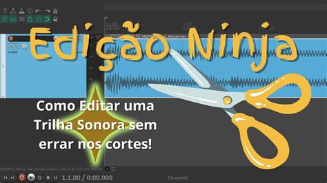 Como Editar Uma Trilha Sonora Da Maneira Correta YouTube