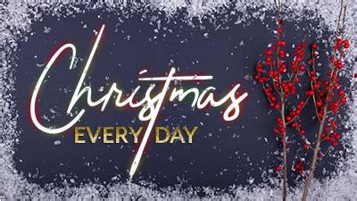 Christmas Every Day Christmas Eve Sermon Asbury United