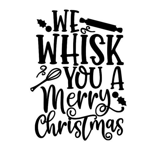 we whisk you a merry christmas-SVG | SnapBlocks