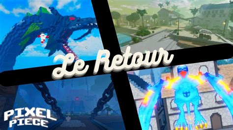 Le Retour De Pixel Piece Enfin La Date Les Nouveaux Leaks Et Plus