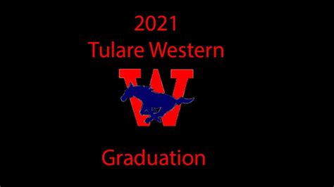 Tulare Western High School 2021 Graduation Ceremony Youtube