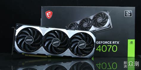 Rtx 4070受追捧，rtx4070万图师买就得了！原创新浪众测